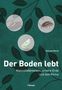 Susanne Wurst: Der Boden lebt, Buch