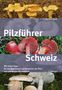 Markus Flück: Pilzführer Schweiz, Buch