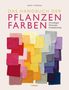 "Das Handbuch der Pflanzenfarben. Grundlagen, Methoden, Farbbibliothek." Bunte Stoffproben in verschiedenen Farben.