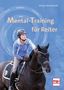 Antje Heimsoeth: Heimsoeth, A: Mentaltraining für Reiter, Buch
