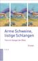 Arme Schweine, listige Schlangen, Buch, Buch
