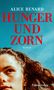 Alice Renard: Hunger und Zorn, Buch