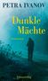 Petra Ivanov: Dunkle Mächte, Buch