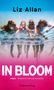 Text: "Liz Allan", "IN BLOOM", "Roman", "übersetzt von Lisa Kögeböhn", "Unionsverlag". Vier Frauen unter Wasser.
