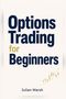 „Options Trading for Beginners“ in großer Schrift, darunter „Julian Marsh“. Rechts ist ein kleiner Kerzenchart., Buch