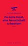 Matthias Debureaux: Die hohe Kunst, eine Freundschaft zu beenden, Buch