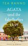 Tea Ranno: Agata und ihr fabelhaftes Dorf, Buch