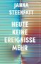 Text: "JANNA STEENFATT HEUTE KEINE EREIGNISSE MEHR NAGEL UND KIMCHE." Der Hintergrund besteht aus bunten, horizontalen Linien., Buch