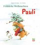 Brigitte Weninger: Fröhliche Weihnachten Pauli, Buch