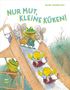 Valeri Gorbachev: Nur Mut, kleine Küken!, Buch