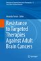 Resistance to Targeted Therapies Against Adult Brain Cancers, Buch