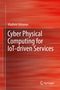 Vladimir Hahanov: Cyber Physical Computing for IoT-driven Services, Buch