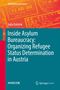 Julia Dahlvik: Inside Asylum Bureaucracy: Organizing Refugee Status Determination in Austria, Buch