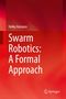 Heiko Hamann: Swarm Robotics: A Formal Approach, Buch