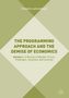 Franco Archibugi: The Programming Approach and the Demise of Economics, Buch