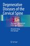 Uwe Spetzger: Degenerative Diseases of the Cervical Spine, Buch