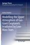 Joshua Chadney: Modelling the Upper Atmosphere of Gas-Giant Exoplanets Irradiated by Low-Mass Stars, Buch