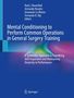 : Mental Conditioning to Perform Common Operations in General Surgery Training, Buch