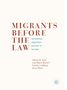 Tobias G. Eule: Migrants Before the Law, Buch
