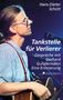 Hans-Dieter Schütt: Tankstelle für Verlierer, Buch, Buch