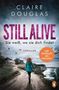 Claire Douglas: STILL ALIVE - Sie weiß, wo sie dich findet, Buch