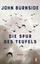 John Burnside: Die Spur des Teufels, Buch, Buch