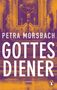 Petra Morsbach: Gottesdiener, Buch, Buch