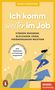 Ich komm weiter im Job - - Stärken erkennen, Blockaden lösen, Veränderungen meistern, Buch