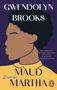 Gwendolyn Brooks: Maud Martha, Buch