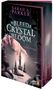 Der Titel ist "To Bleed a Crystal Bloom - Versuchung". Eine Hand voller Rosen zeigt auf ein Schloss., Buch