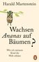 Harald Martenstein: Wachsen Ananas auf Bäumen?, Buch