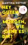 Martina Hefter: Hey guten Morgen, wie geht es dir?, Buch