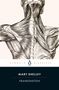 "MARY SHELLEY FRANKENSTEIN" in weiß auf dunklem Hintergrund, darüber anatomische Illustration eines Rückens mit Muskeln und Knochen., Buch