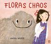 Titel: FLORAS CHAOS, Autor: ANDEN WILDER. Illustration eines Mädchens in Blau und einer großen, flauschigen Kreatur.