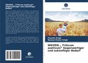 Piyusha Singh: WEIZEN " Triticum asetivum" Gegenwärtiger und zukünftiger Bedarf, Buch