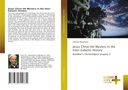 Cheriyan Menacherry: Jesus Christ the Mystery in the Inter-Galactic History, Buch
