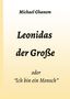 Michael Ghanem: Leonidas der Große, Buch