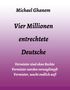 Michael Ghanem: Vier Millionen entrechtete Deutsche, Buch