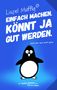 Marcus Kaspar: Lispel Mufflig: Einfach machen. Könnt ja gut werden., Buch
