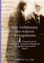 Johanne T. G. Joan: Das Geheimnis des wahren Evangeliums - Band 1, Buch