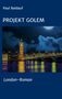 Paul Baldauf: Projekt Golem, Buch