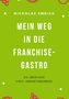 Nickolas Emrich: Mein Weg in die Franchise-Gastro, Buch, Buch