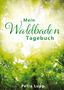 Petra Lupp: Mein Waldbaden Tagebuch, Buch