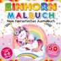 S Collection & L Creative: Einhorn Malbuch - Mein fantastisches Ausmalbuch für Mädchen ab 4 Jahre, Buch