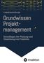 Christian Köhler: Grundwissen Projektmanagement, Buch