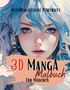 Lucy´s Manga Malbücher: 3D Manga Malbuch für Mädchen, Buch