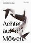 Chris Müller: Achtet auf die Möwen!, Buch