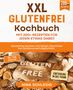 Nina Schlesig: XXL Glutenfrei Kochbuch ¿ Mit 200+ Rezepten für jeden etwas dabei!, Buch
