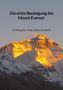Paul Wenzel: Die erste Besteigung des Mount Everest - ein Berg der viele Leben forderte, Buch