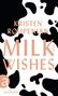 Kristen Roupenian: Milkwishes, Buch